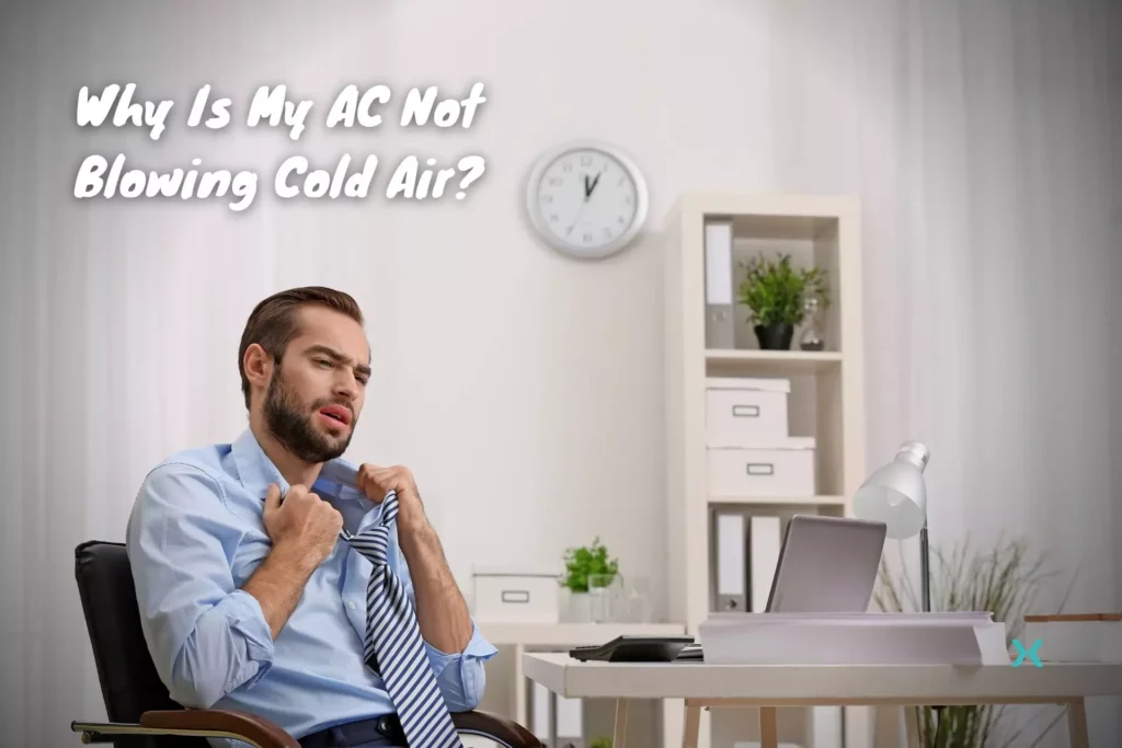 Why Is My AC Not Blowing Cold Air