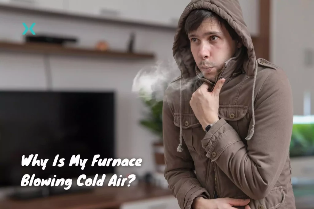 Why Is My Furnace Blowing Cold Air