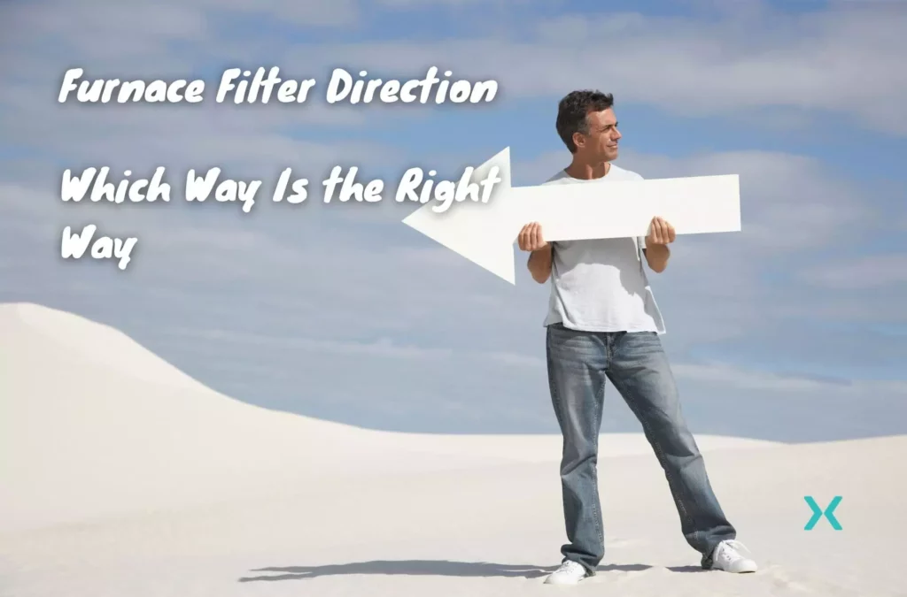 Furnace filter direction