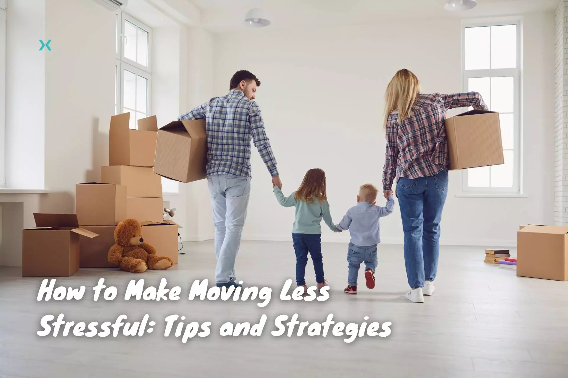 How to Make Moving Less Stressful Tips and Strategies