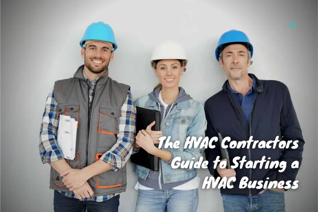 HVAC Contractors Guide to Starting a HVAC Business