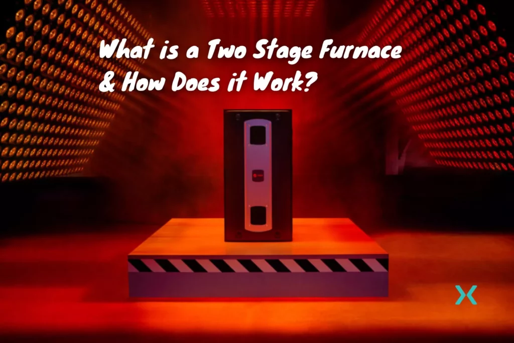 What is a Two Stage Furnace & How Does it Work