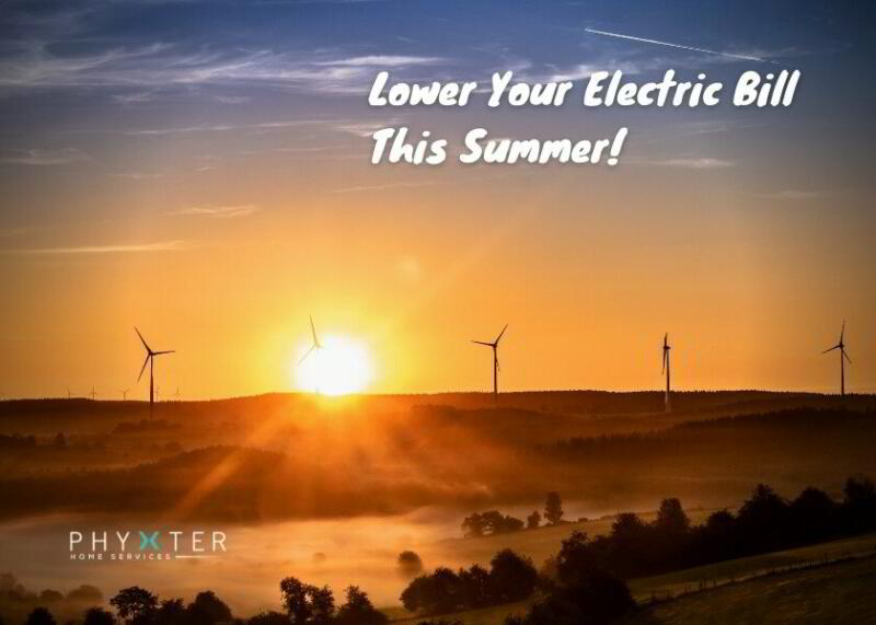 How to Lower Electric Bill in Summer - 5 Energy Efficient HVAC Tips | Phyxter Home Services