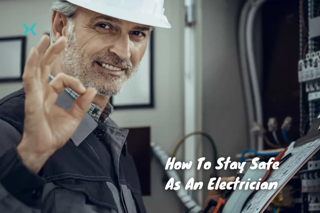 How To Stay Safe As An Electrician