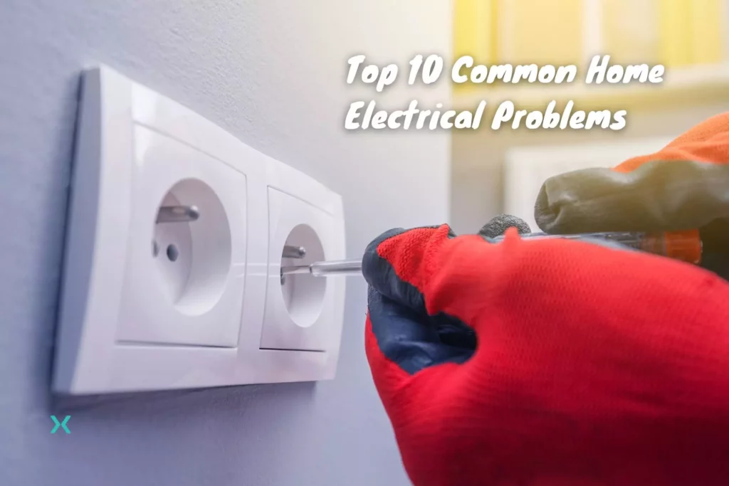 Top 10 Common Home Electrical Problems