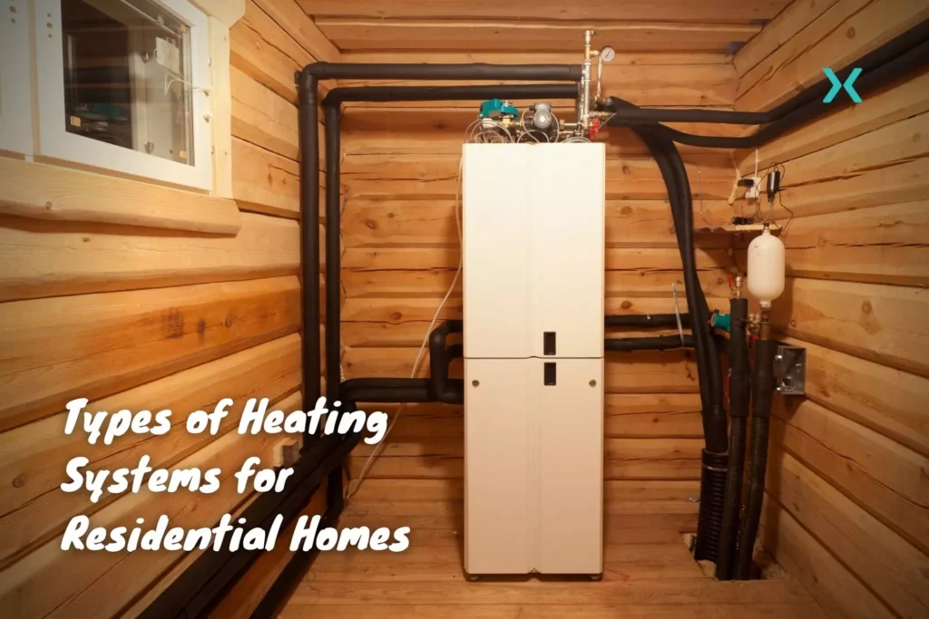 Types of Heating Systems for Residential Homes
