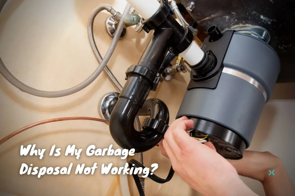 Why Is My Garbage Disposal Not Working