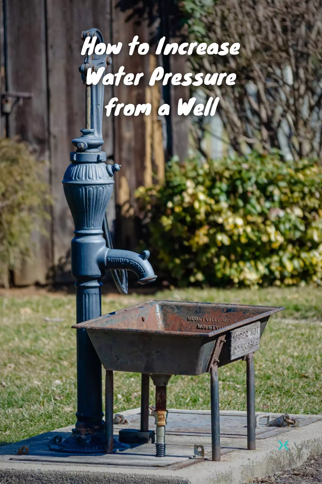 How to Increase Water Pressure from a Well