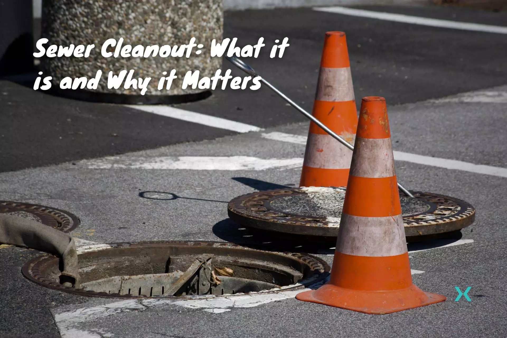 Sewer Cleanout What it is and Why it Matters